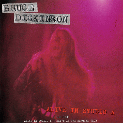 Bruce Dickinson : Alive in Studio A - Alive at the Marquee Club
